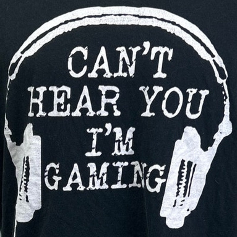 Can't Hear You I'm Gaming Mens XL 100% Cotton Short Sleeve Crew Neck Tee Shirt