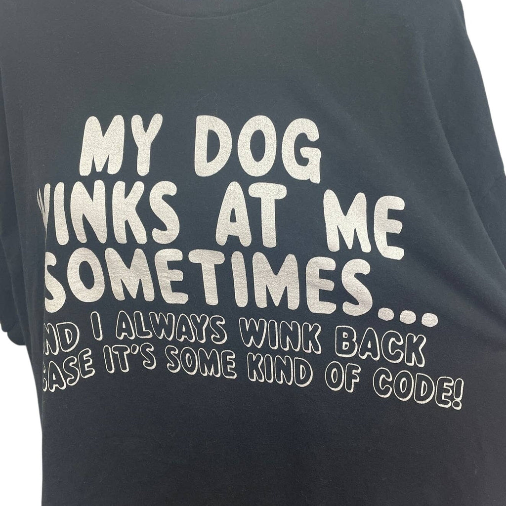 Mens XL My Dog Winks At Me & I Wink Back Short Sleeve Crew Neck Tee Shirt