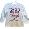 New 2T Too Cute for the Naughty List Christmas Long Sleeve Cotton Blend Tee
