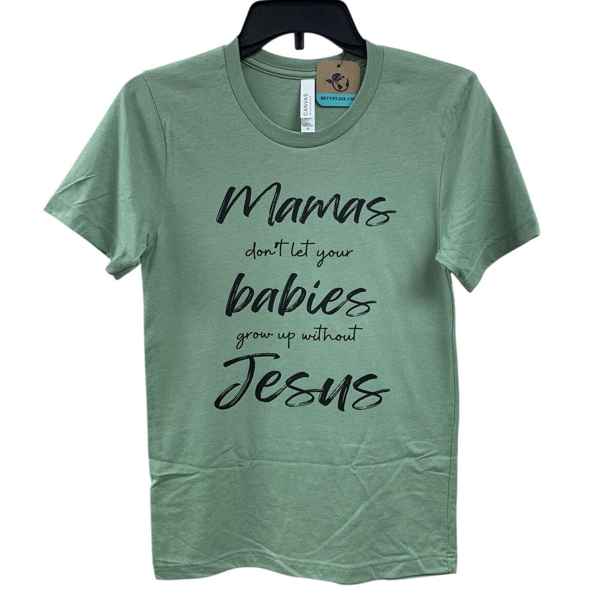 New Hand Printed Womens XS Tall Mama Dont Let Babies Grow Without Jesus T Shirt