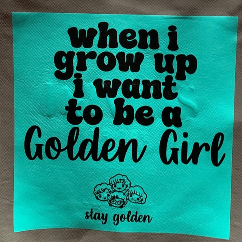 New Upcycled Hand Printed When I Grow Up I Want to be a Golden Girl Tote Bag