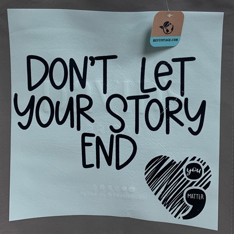 New Upcycled Hand Printed Don't Let Your Story End You Matter; Shopper Tote Bag