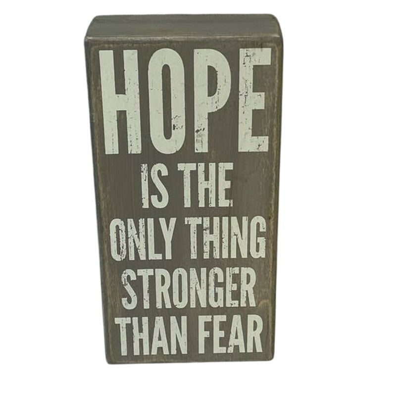 Hope is the Only Thing Stronger Than Fear Quote Wooden Box Desk Artwork
