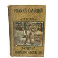 Antique 1900s Frank's Campaign Hardback Fiction Book by Horatio Alger Jr